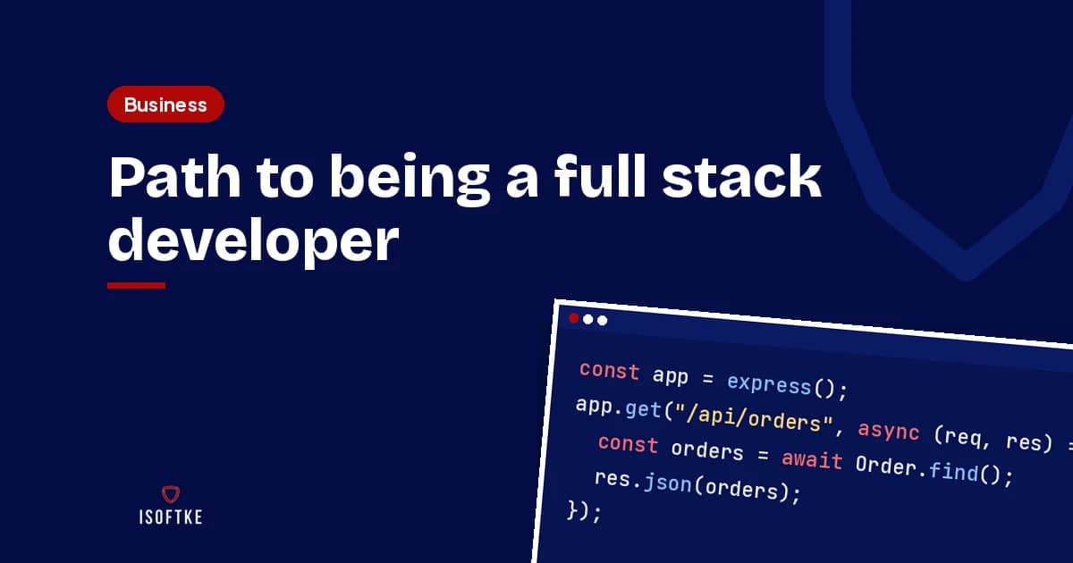 Path to being a full stack developer