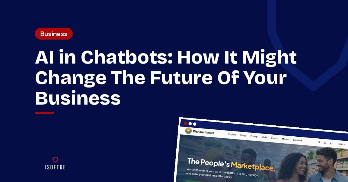 AI in Chatbots: How It Might Change The Future Of Your Business