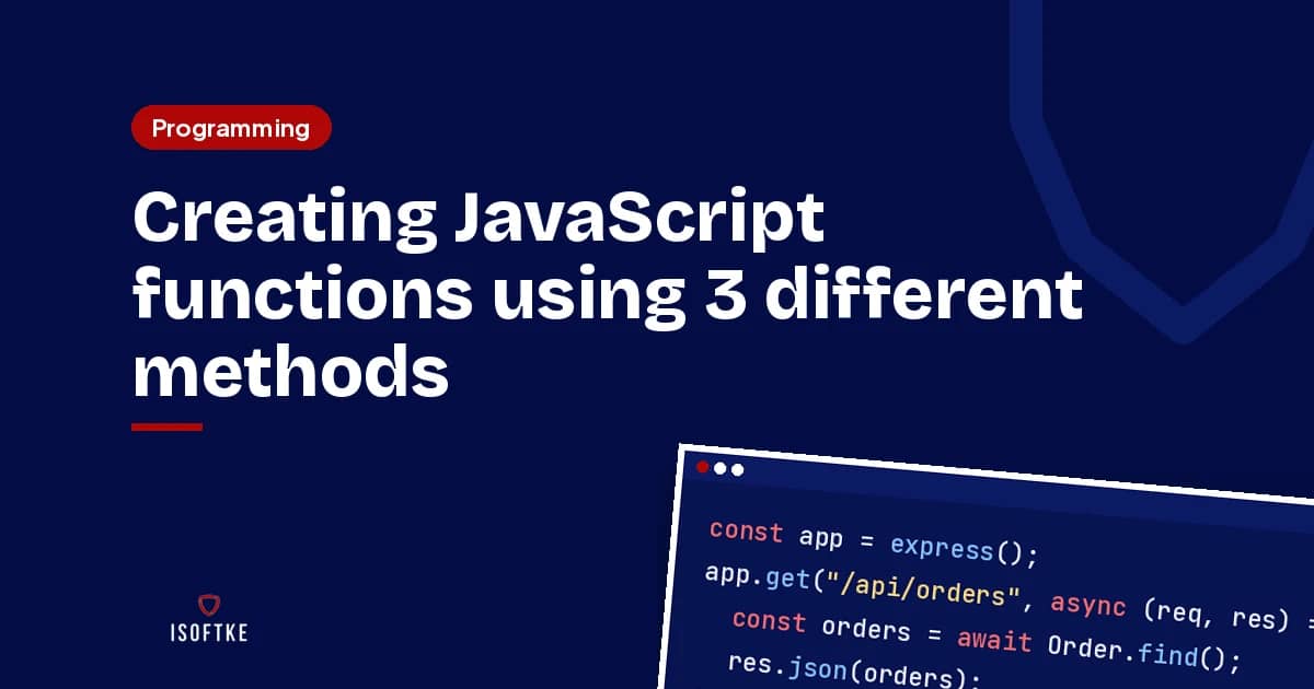 Creating JavaScript functions using 3 different methods
