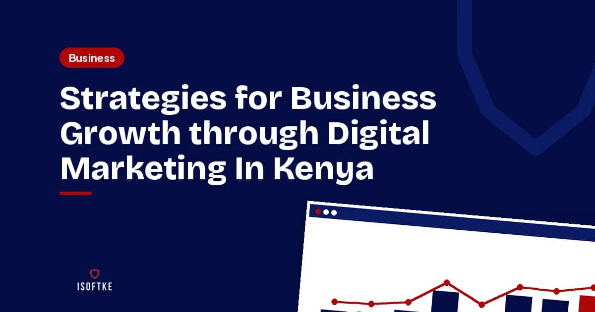 Strategies for Business Growth through Digital Marketing In Kenya
