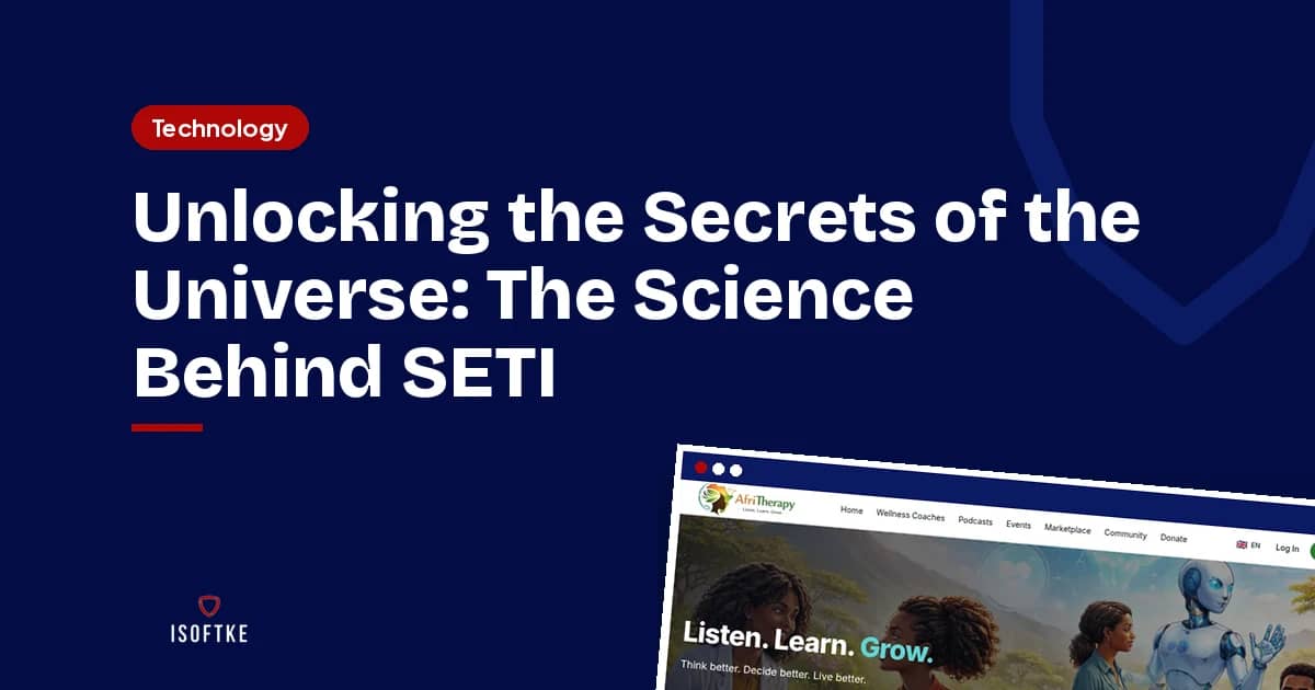 Unlocking the Secrets of the Universe: The Science Behind SETI